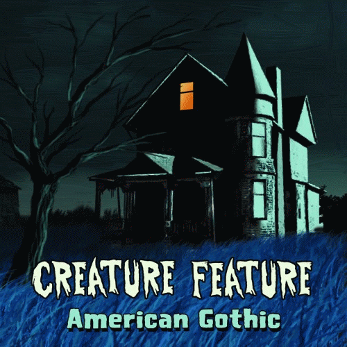 Creature Feature : American Gothic